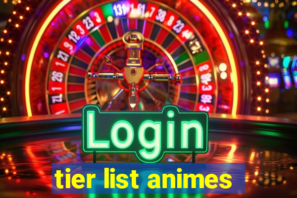 tier list animes